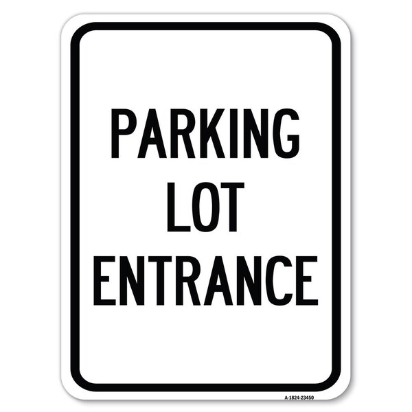 Parking Entrance Sign Parking Lot Entrance Alum Rust Proof Parking Sign, 18" x 24", A-1824-23450